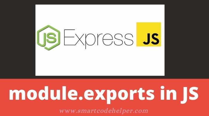 module.exports in Javascript - Node JS, Express - SmartCodeHelper